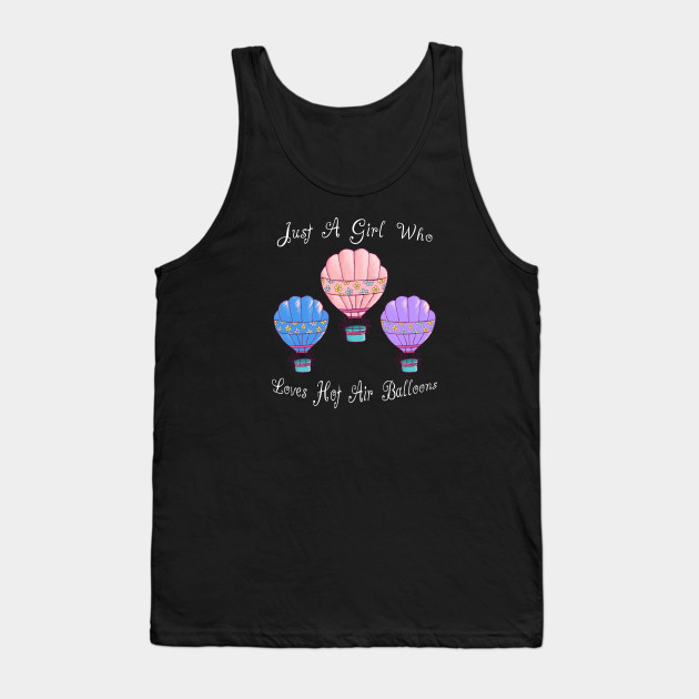 Just A Girl Who Loves Hot Air Balloons Gifts